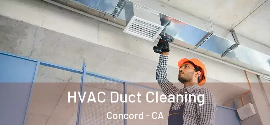 HVAC Duct Cleaning Concord - CA
