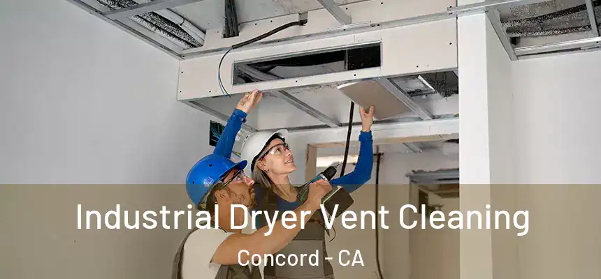 Industrial Dryer Vent Cleaning Concord - CA
